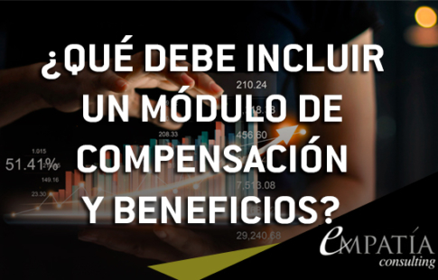 ¿Qué debe incluir un módulo de compensación y beneficios?